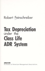 Cover of: Tax depreciation under the Class Life ADR System