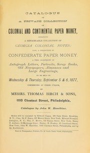 Cover of: Catalogue of a private collection of colonial and continental paper money ...
