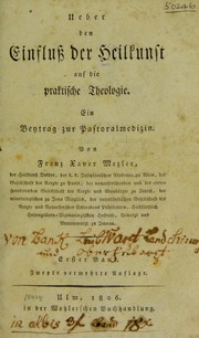 Cover of: Ueber den Einfluss der Heilkunst auf die praktische Theologie. Ein Beytrag zur Pastoralmedizin