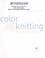 Cover of: Color knitting the easy way