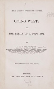 Cover of: Going West, or, The perils of a poor boy