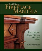 Cover of: Building Fireplace Mantels | Mario Rodriguez