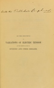 Cover of: On the influence of variations of electric tension as the remote cause of epidemic and other diseases by William Craig