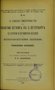 O sviazi smertnosti ot chakhotki legkikh v S.-Peterburgie s gustotoiu i skuchennost'iu naseleniia i meterologicheskimi iavleniiami, statisticheskoe izsliedovanie by Nikolai Nikolaevich Lazarenko