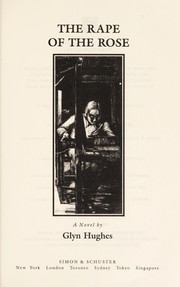 Cover of: The rape of the rose: a novel