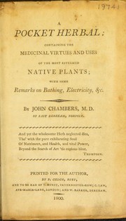 Cover of: A pocket herbal; containing the medicinal virtues and uses of the most esteemed native plants; with some remarks on bathing, electricity, etc