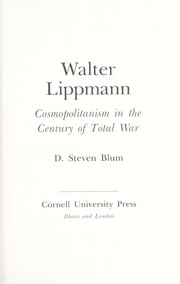 Cover of: Walter Lippmann, cosmopolitanism in the century of total war by D. Steven Blum