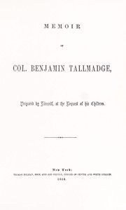 Memoir of Colonel Benjamin Tallmadge by Benjamin Tallmadge