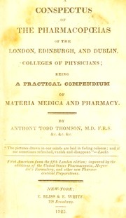 Cover of: A conspectus of the pharmacopoeias of the London, Edinburgh, and Dublin Colleges of Physicians by Anthony Todd Thomson