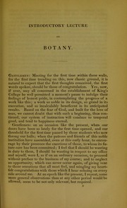 Cover of: A lecture delivered in King's College, London, on Tuesday, the 11th of October, 1831, being introductory to the first botanical course of the session opening the institution