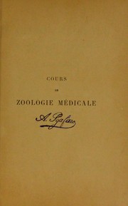 Cover of: Cours de zoologie m©♭dicale destin©♭ aux ©♭tudiants en m©♭decine et en pharmacie