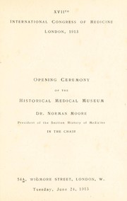 Cover of: Opening ceremony of the Historical Medical Museum: Dr. Norman Moore in the chair