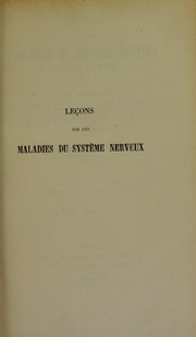 Cover of: Lecons sur les maladies du systeme nerveux : faites a la Salpetriere by Jean-Martin Charcot