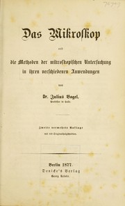 Das Mikroskop und die Methoden der mikroskopischen Untersuchungen in ihren verschiedenen Anwendungen by Julius Vogel