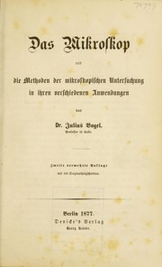 Cover of: Das Mikroskop und die Methoden der mikroskopischen Untersuchungen in ihren verschiedenen Anwendungen by Julius Vogel