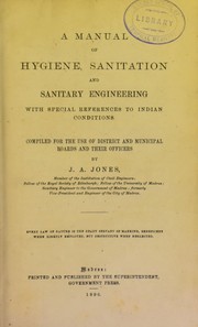 A manual of hygiene, sanitation and sanitary engineering by Jones, J. A.