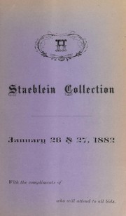 Cover of: Catalogue of a very fine collection of American and foreign coins, medals, &c., the property of Mr. Theodore Staeblein ...