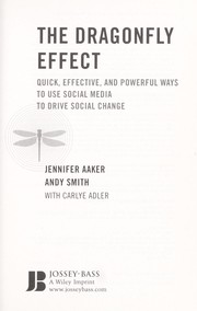 Cover of: The dragonfly effect [electronic resource] : quick, effective, and powerful ways to use social media to drive social change by 
