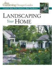 Cover of: Landscaping Your Home: Creative Ideas from America's Best Gardeners (Fine Gardening Design Guides)