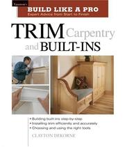 Cover of: Trim Carpentry and Built-Ins (Build Like A Pro)