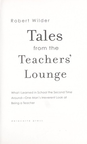 Tales from the teachers' lounge by Robert Wilder