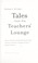 Cover of: Tales from the teachers' lounge