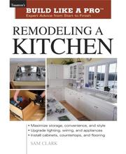 Cover of: Remodeling a Kitchen: Taunton's Build Like a Pro by Sam Clark