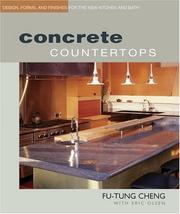 Cover of: Concrete Countertops by Fu-Tung Cheng, Eric Olsen