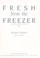 Cover of: Fresh from the freezer