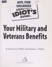 The complete idiot's guide to your military and veterans benefits by Larry Webber