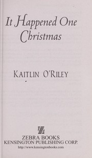 Cover of: It happened one Christmas by Kaitlin O'Riley