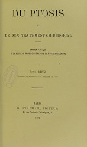 Cover of: Du ptosis et de son traitement chirurgical : examen critique d'un nouveau proc©♭d©♭ op©♭ratoire de ptosis cong©♭nital