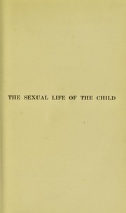 Cover of: The sexual life of the child by Albert Moll