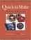 Cover of: Quick to Make