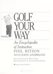 Cover of: Golf your way: an encyclopedia of instruction