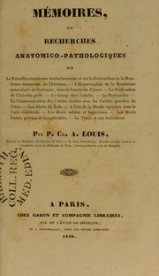 Cover of: M©♭moires, ou, recherches anatomico-pathologiques sur le ramollissement avec amincissement ... by Pierre Charles Alexandre Louis
