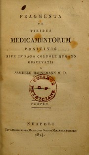 Cover of: Fragmenta de viribus medicamentorum positivis sive in sano corpore humano observatis. Textus by Samuele Hahnemann
