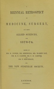 Cover of: A biennial retrospect of medicine, surgery, and their allied sciences, for 1873-74