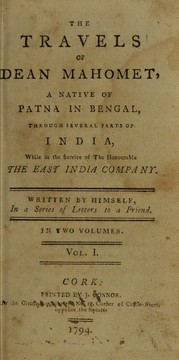 Cover of: The travels of Dean Mahomet: a native of Patna in Bengal, through several parts of India, while in the service of the honourable the East India Company