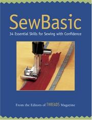 Cover of: Sew Basic: 34 Essential Skills for Sewing with Confidence