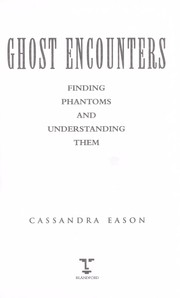 Cover of: Ghost encounters : finding phantoms and understanding them