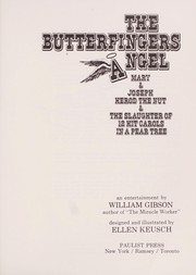 Cover of: The butterfingers angel, Mary & Joseph, Herod the nut & the slaughter of 12 hit carols in a pear tree by William Gibson