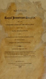 Cover of: Address ... with the plan, regulations, and instructions for vaccine innoculation [sic]. To which is added, a list of the subscribers by Royal Jennerian Society