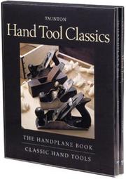 Cover of: Hand Tool Classics Slipcase Set: The Handplane Book and Classic Hand Tools