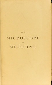 Cover of: The microscope in medicine by Lionel S. Beale