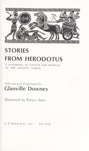 Cover of: Stories from Herodotus; a panorama of events and peoples of the ancient world. Selected and translated by Glanville Downey. Illustrated by Enrico Arno by 