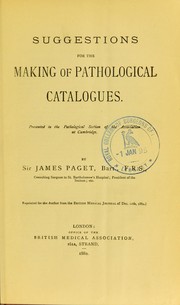 Cover of: Suggestions for the making of pathological catalogues: presented to the Pathological Section of the Association at Cambridge