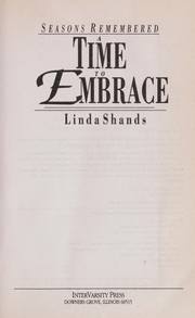 Cover of: A time to embrace | Linda Shands