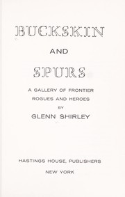 Cover of: Buckskin and spurs; a gallery of frontier rogues and heroes by 