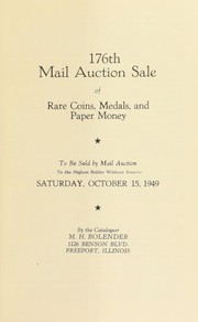 Cover of: 176th mail auction sale of rare coins, medals, and paper money | M. H. Bolender